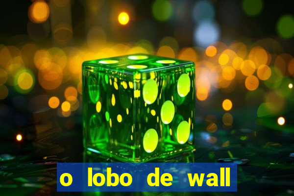 o lobo de wall street online